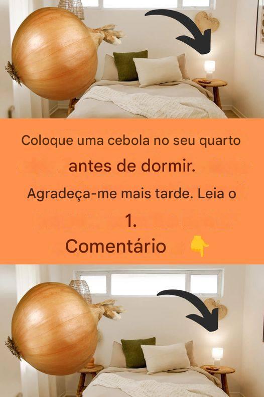 Porque é que tem de dormir com uma cebola no seu quarto?